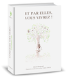 Et par elles, vous vivrez (Tome 1) • E-book au détail